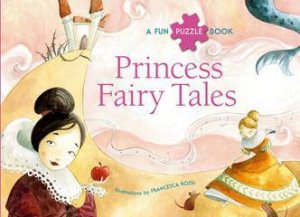 Princess Fairy Tales: A Fun Puzzle Book by ROSSI FRANCESCA