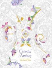Oriental Fantasy An AntiStress Colouring Book