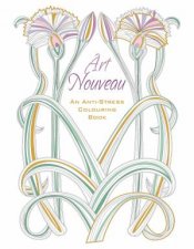 Art Nouveau An AntiStress Colouring Book