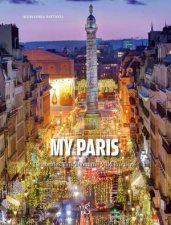 My Paris Celebrities Talk about the Ville Lumiere