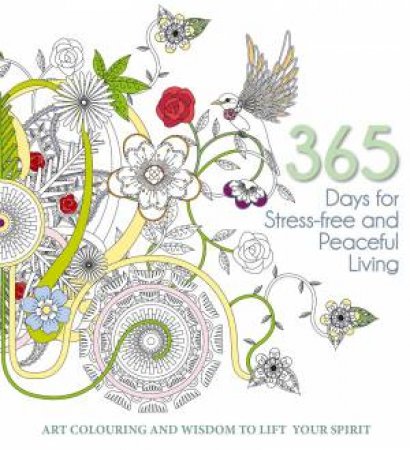 365 Days For Stress-Free And Peaceful Living by Various