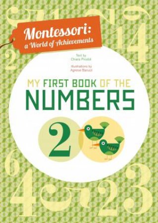 Montessori, A World of Achievements: My First Book Of Numbers by Agnese Baruzzi & Chiara Paroddi