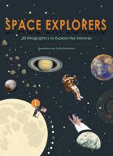 Space Explorers 20 Infographics To Explore the Universe