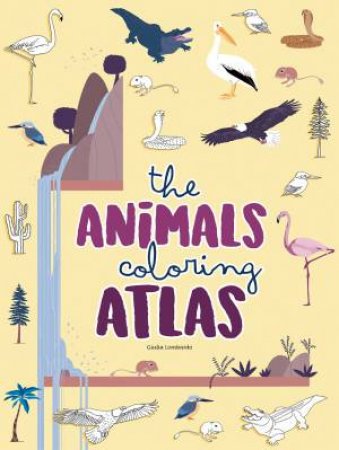 Animals: Coloring Atlas by Giulia Lombardo