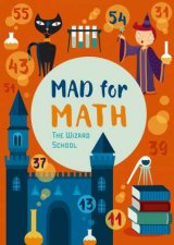 Mad For Math The Wizard School
