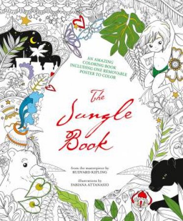 Jungle Book: An Amazing Coloring Book Including Removable Poster by Fabiana Attanasio