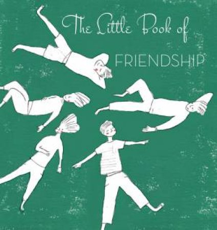 The Little Book Of Friendship by Emma Altomare