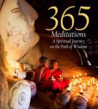 365 Meditations: A Spiritual Journey On The Path Of Wisdom by White Star
