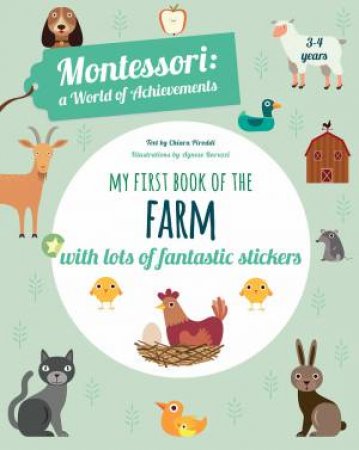 My First Book Of The Farm: Montessori A World Of Achievements by Agnese Baruzzi