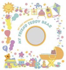 My First Memories My Friend Teddy Bear Baby Album