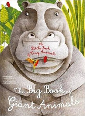 The Big Book Of Giant Animals, The Little Book Of Tiny Animals by Francesca Cosanti