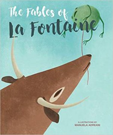 Fables Of La Fontaine by Manuela Adreani