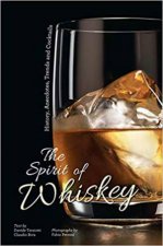 Spirit Of Whiskey History Anecdotes Trends And Cocktails