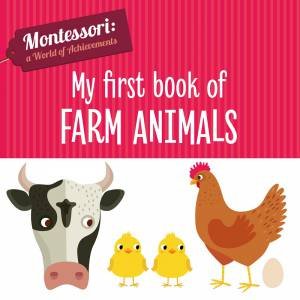 My First Book Of Farm Animals by Chiara Piroddi & Agnese Baruzzi