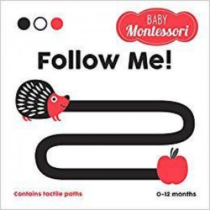 Baby Montessori: Follow Me! by Agnese Baruzzi