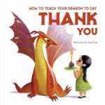 How To Teach Your Dragon To Say Thank You