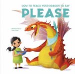 How To Teach Your Dragon To Say Please