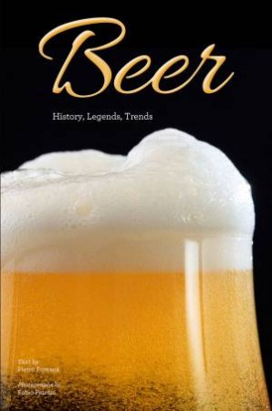 Beer: History, Legends, Trends