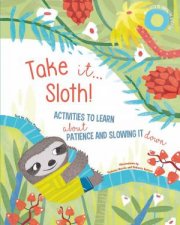 Take It Sloth Activities To Learn About Patience And Slowing It Down