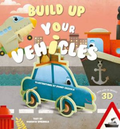 Build Up Your Vehicles by Ronny Gazzola