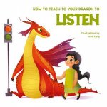 How To Teach Your Dragon To Listen