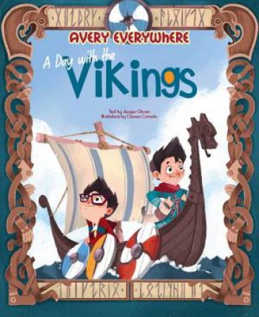 Avery Everywhere: A Day With The Vikings by Jacopo Olivieri & Clarissa Corradin