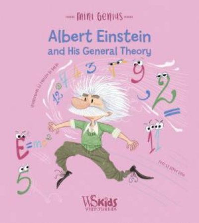 Albert Einstein And His General Theory by Altea Villa