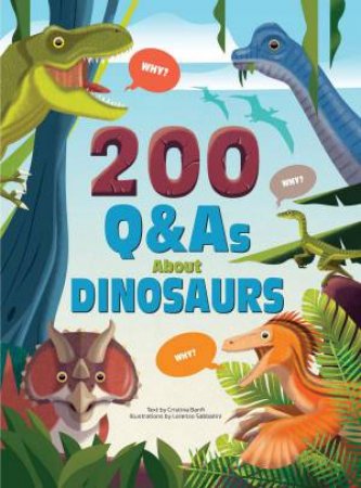 200 Q&As About Dinosaurs by CHRISTINA BANFI