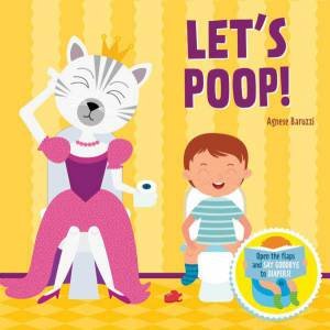 Let's Poop! by AGNESE BARUZZI