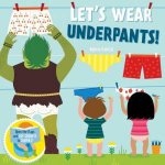 Lets Wear Underpants