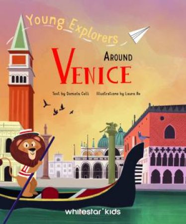 Young Explorers Around Venice by Daniela Celli