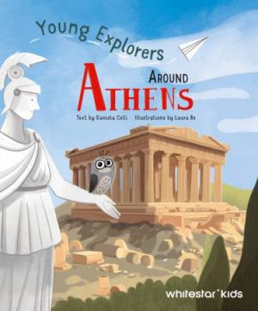 Young Explorers Around Athens by Daniela Celli