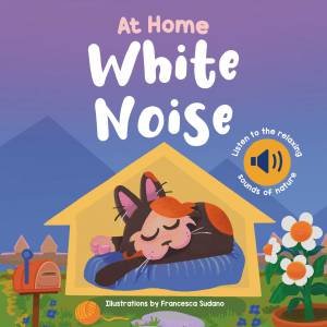 At Home White Noise by Francesca Sudano