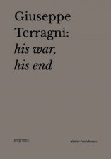 Giuseppe Terragni His War His End