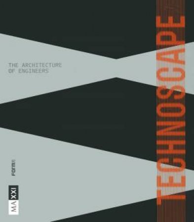 Technoscape: The Architecture of Engineers