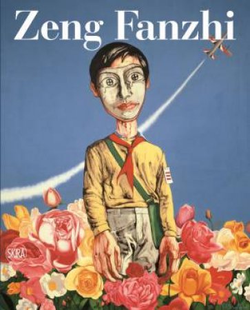 Zeng Fanzhi by Gladys Chung & Hans Ulrich Obrist & Magdalena Dabrowski