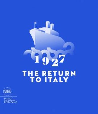 1927 The Return To Italy by Stefania Ricci