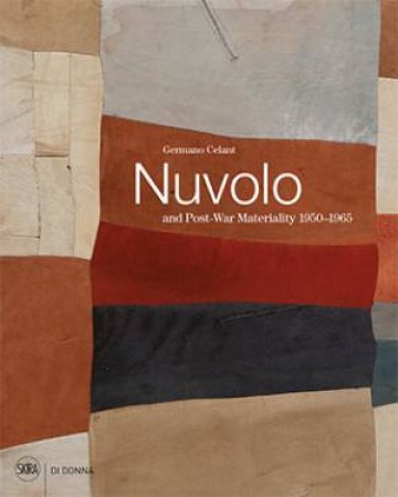 Nuvolo and Post-War Materiality: 1950-1965 by Celant Germano