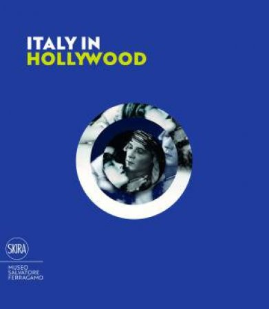 Italy in Hollywood by Stefania Ricci