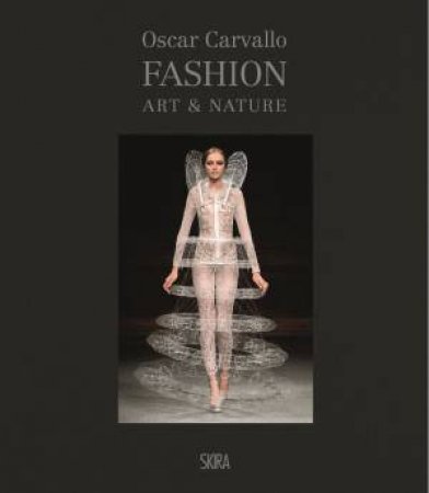 Fashion, Art & Nature Chez Oscar Carvallo by Hélène Farnault