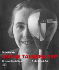 Sophie TaeuberArp Bilingual Edition