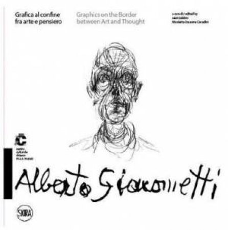 Alberto Giacometti by Jean Soldini & Nicoletta Ossanna Cavadini