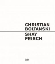 Christian Boltanski  Shay Frisch