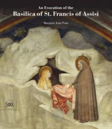 An Evocation Of The Basilica Of St. Francis Of Assisi by Margaret Pont