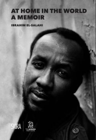 At Home In The World: A Memoir by The Africa Institute