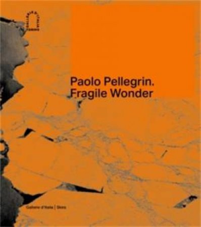 Paolo Pellegrin by Walter Guadagnini & Mario Calabresi