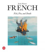 Jessie Homer French Fire Fish and Death
