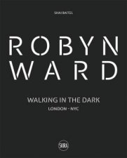 Robyn Ward Walking in the Dark
