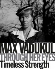 Max Vadukul Through Her Eyes