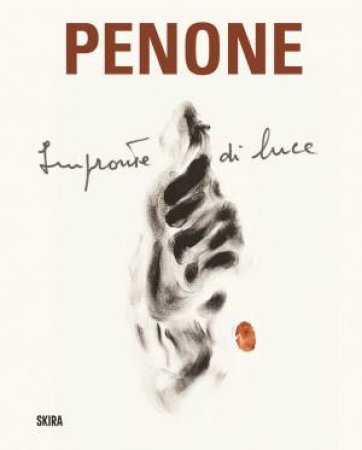 Giuseppe Penone (Bilingual edition) by Jonas Storsve & Francesco Guzzetti & Hatje Cantz